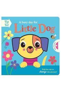  A Busy Day For Little Dog - Pull The Tab Board Book