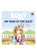  Bluey My Mum Is the Best